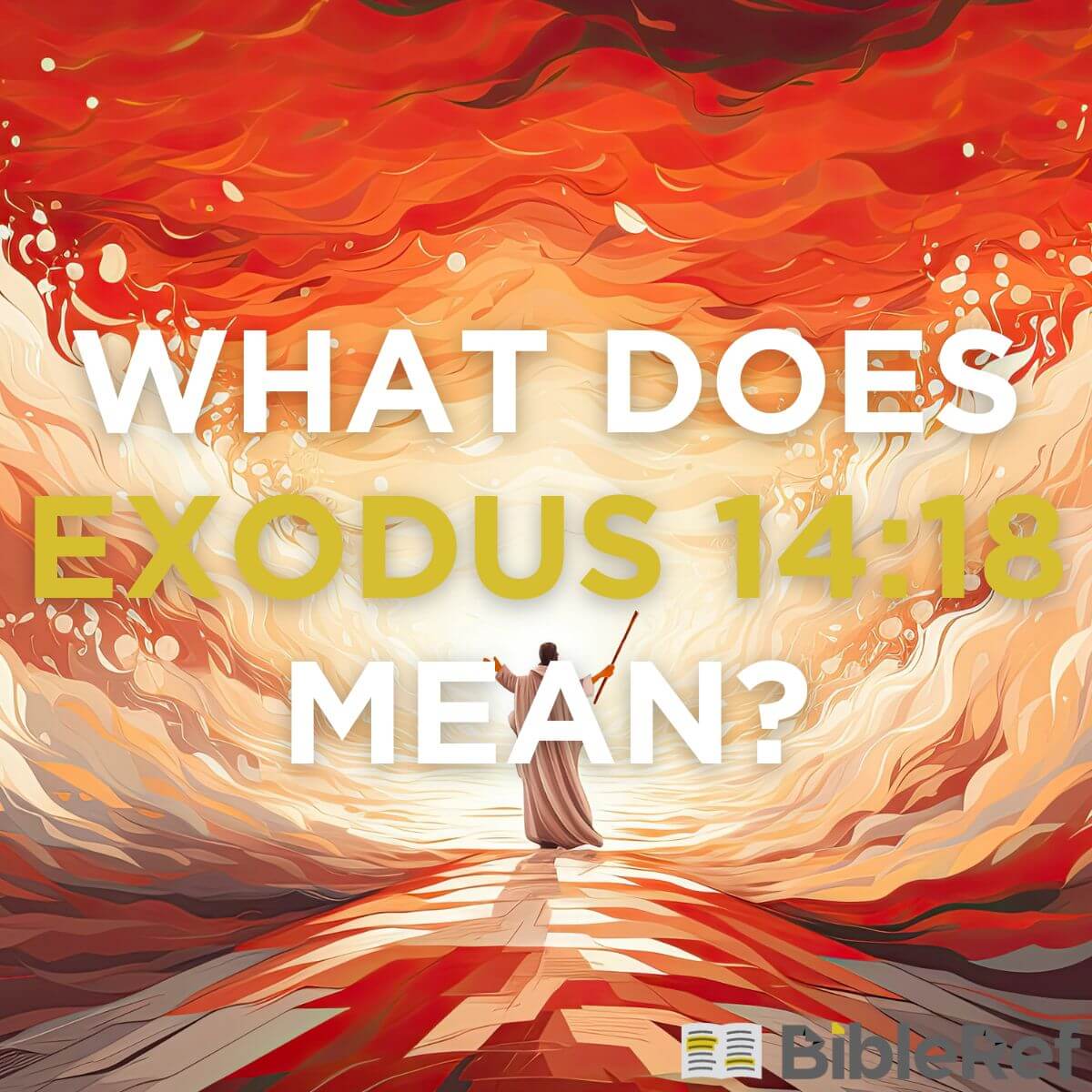 What Does Exodus 14:18 Mean? | BibleRef.com