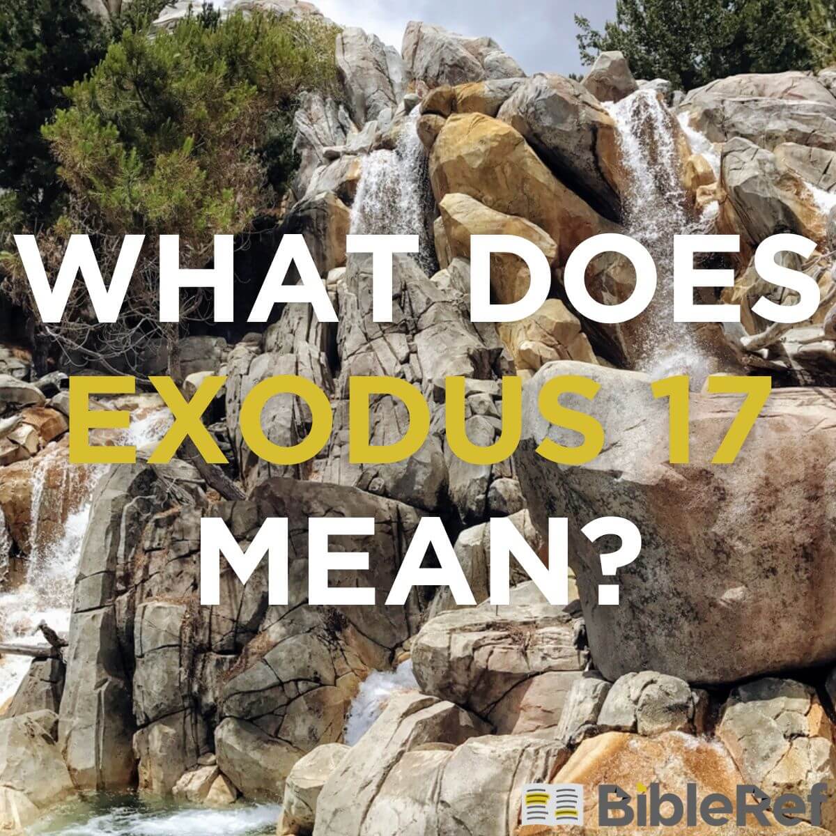 what-does-exodus-chapter-17-mean-bibleref