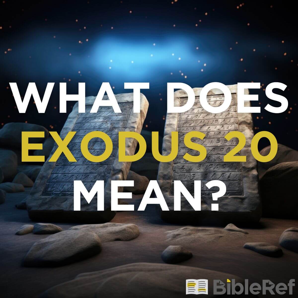 what-does-exodus-chapter-20-mean-bibleref