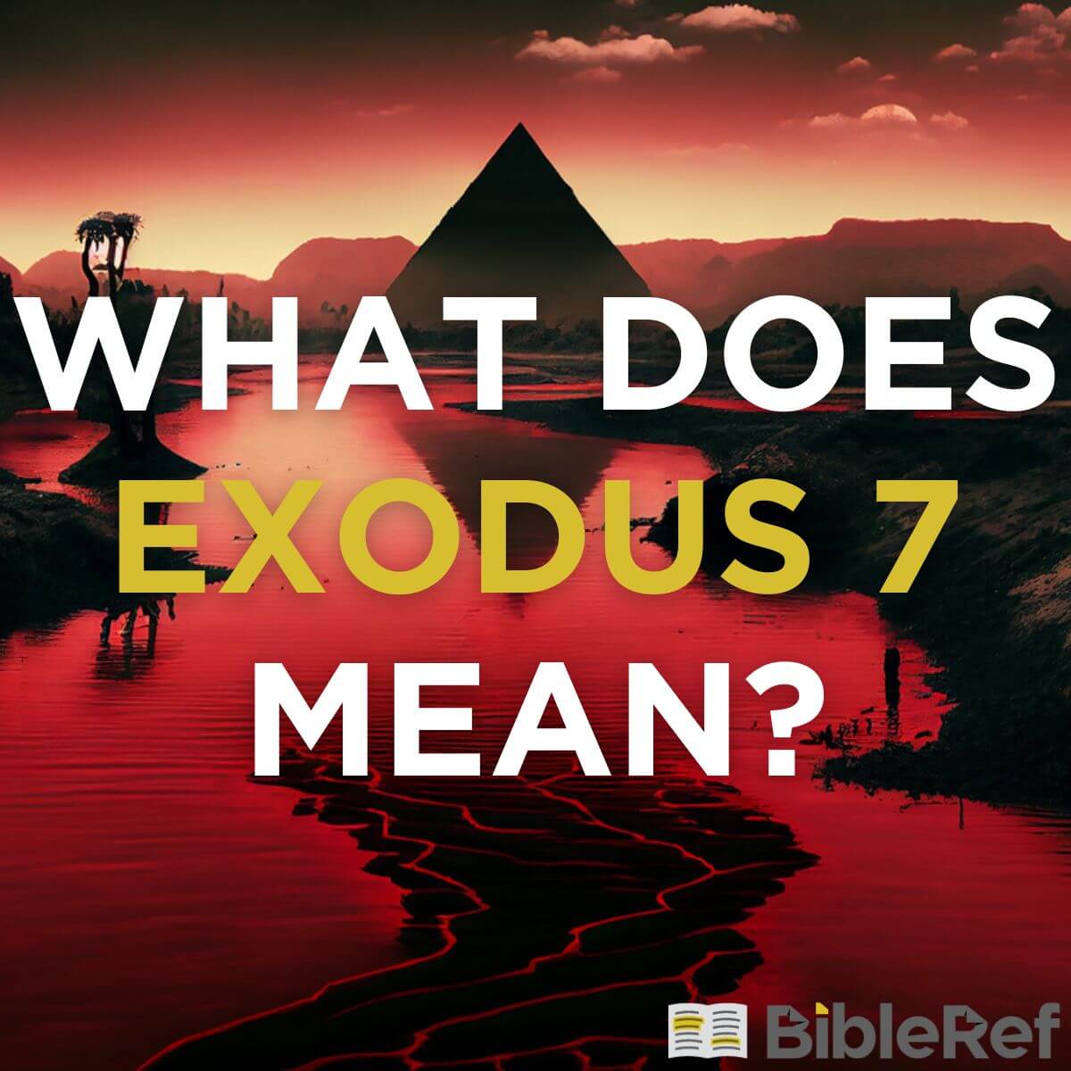 what-does-exodus-chapter-7-mean-bibleref