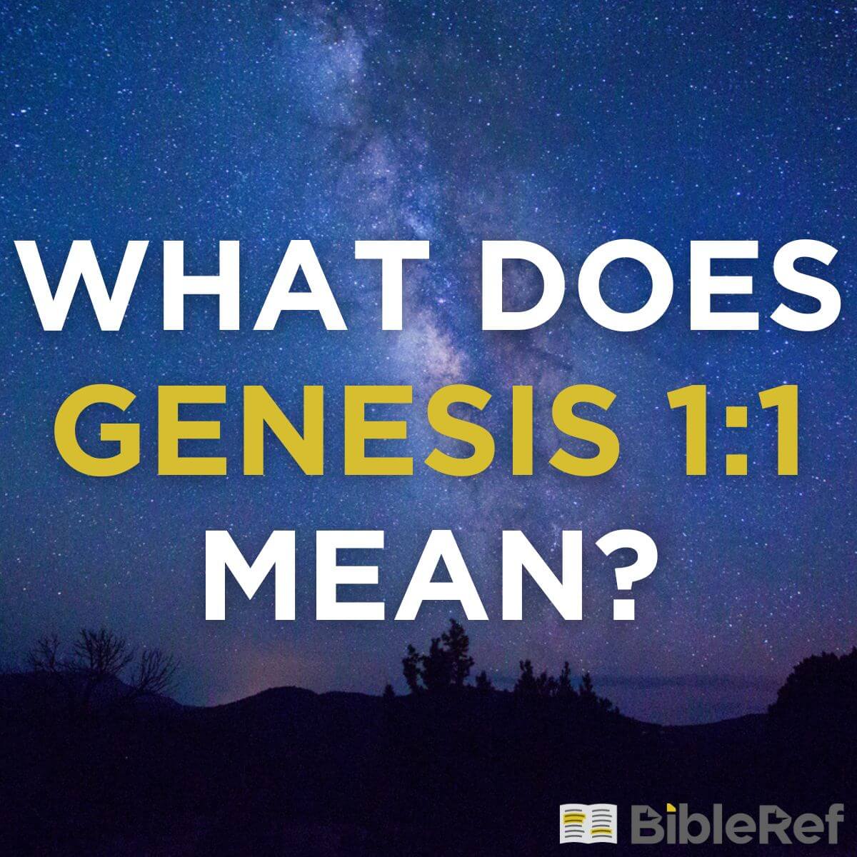 what-does-genesis-1-1-mean-bibleref