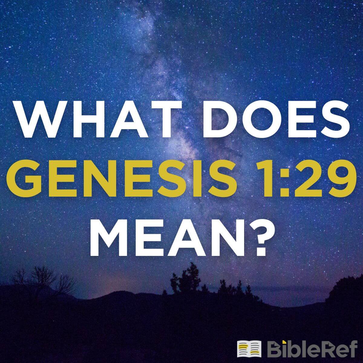 what-does-genesis-1-29-mean-bibleref