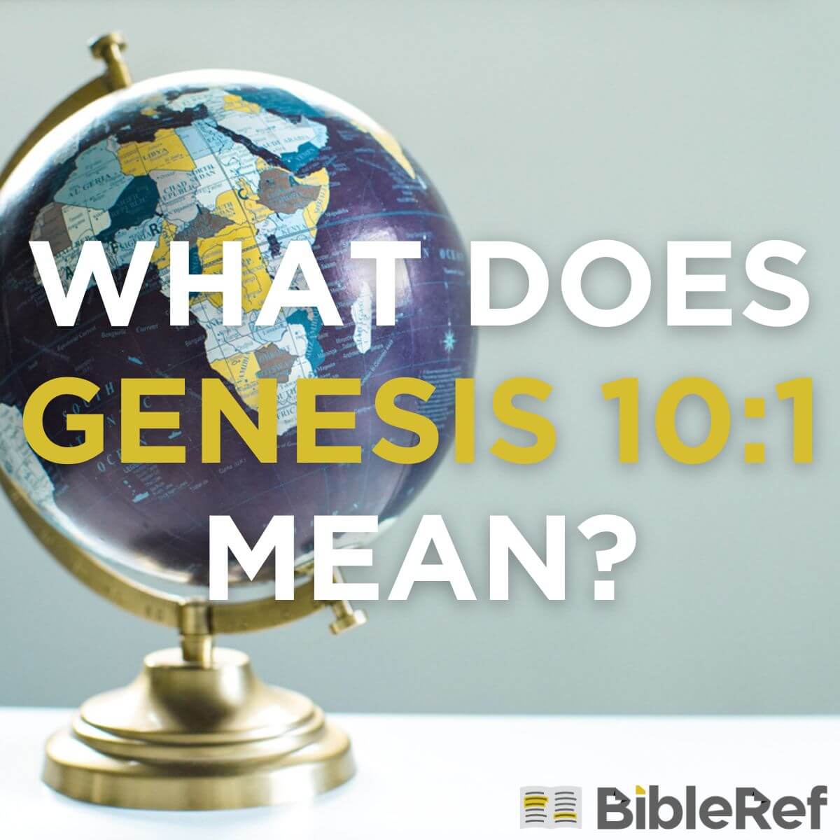 what-does-genesis-10-1-mean-bibleref