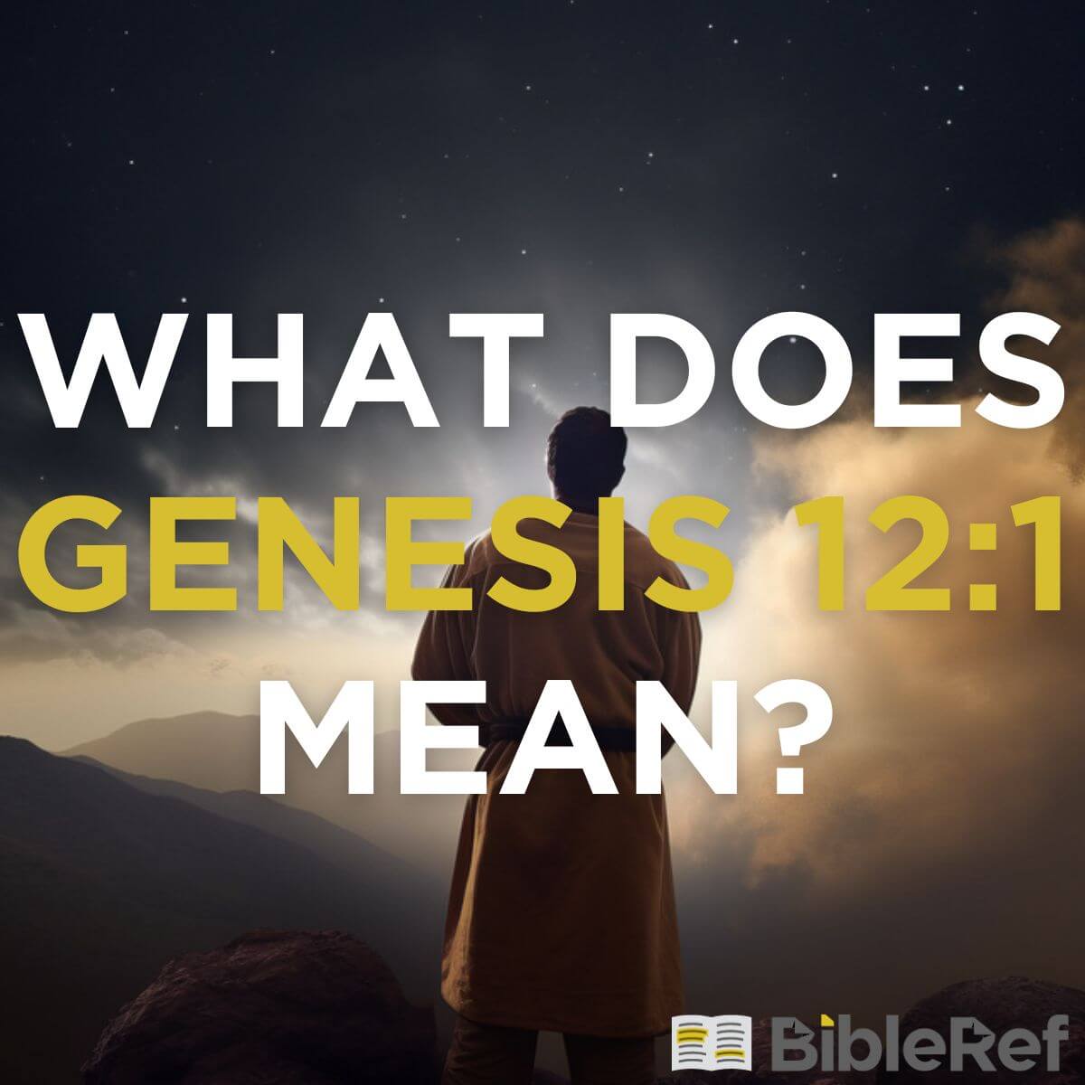 what-does-genesis-12-1-mean-bibleref