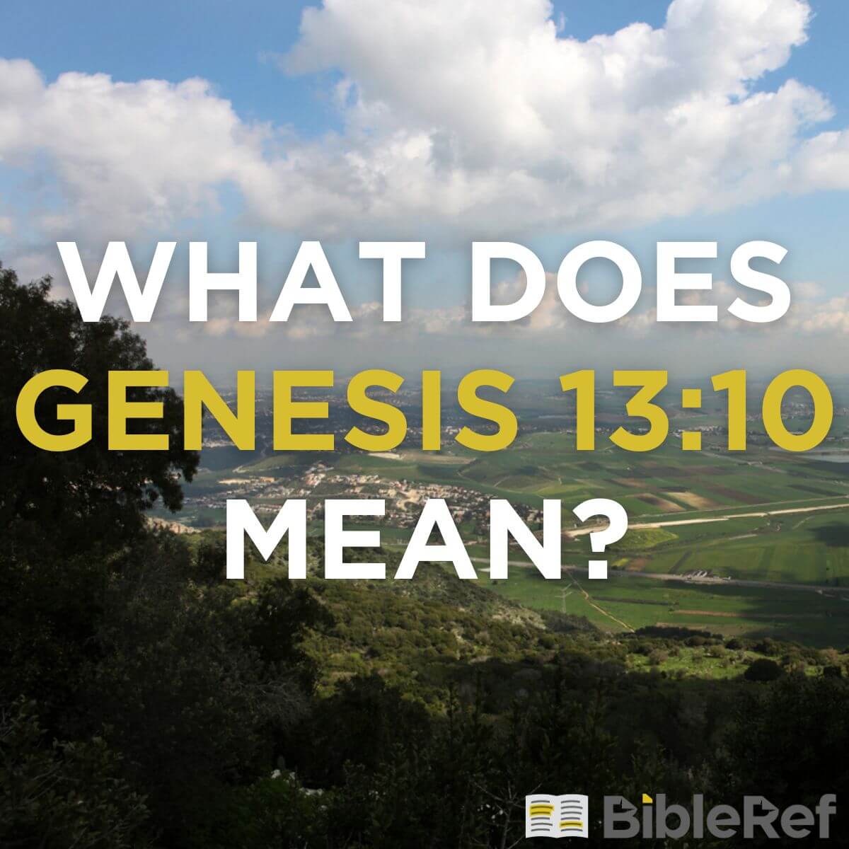 what-does-genesis-13-10-mean-bibleref