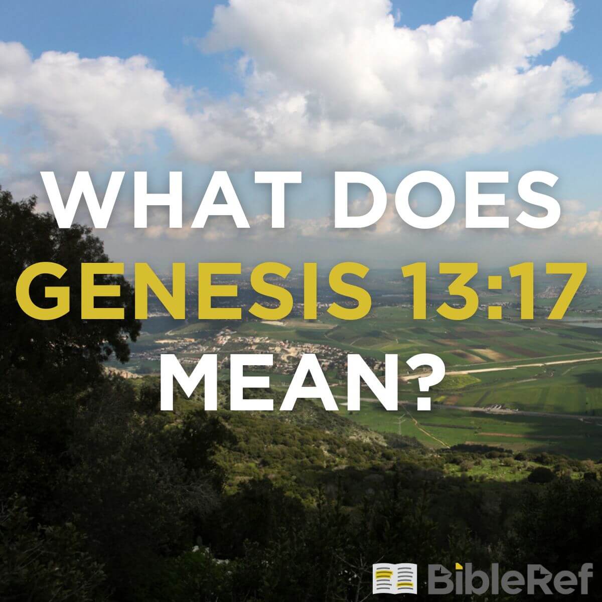 what-does-genesis-13-17-mean-bibleref