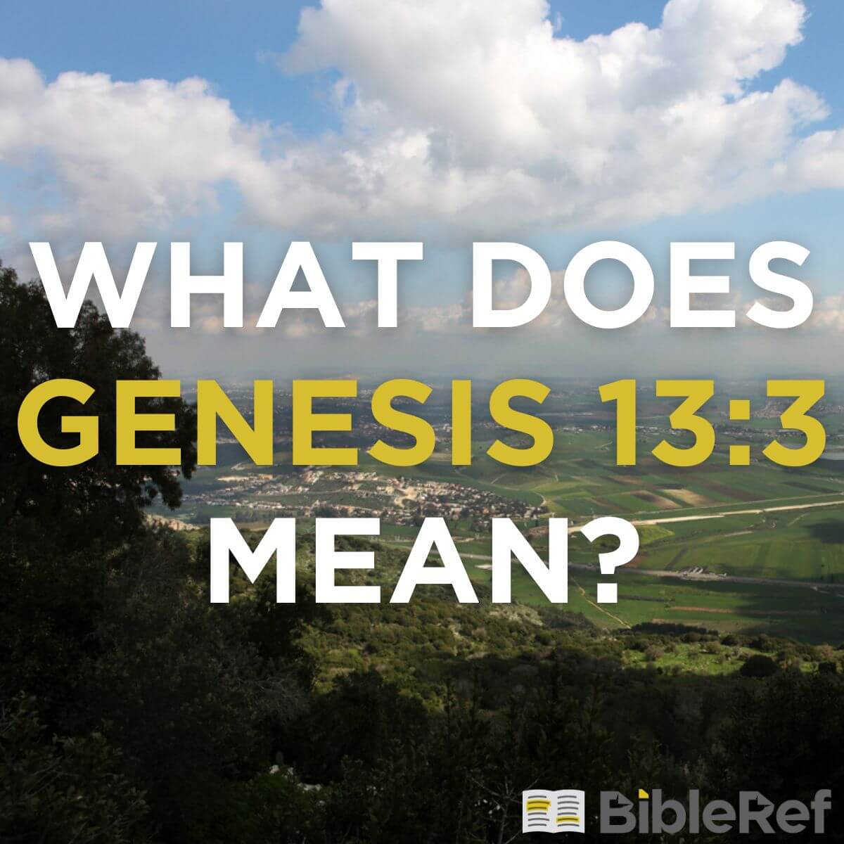 what-does-genesis-13-3-mean-bibleref