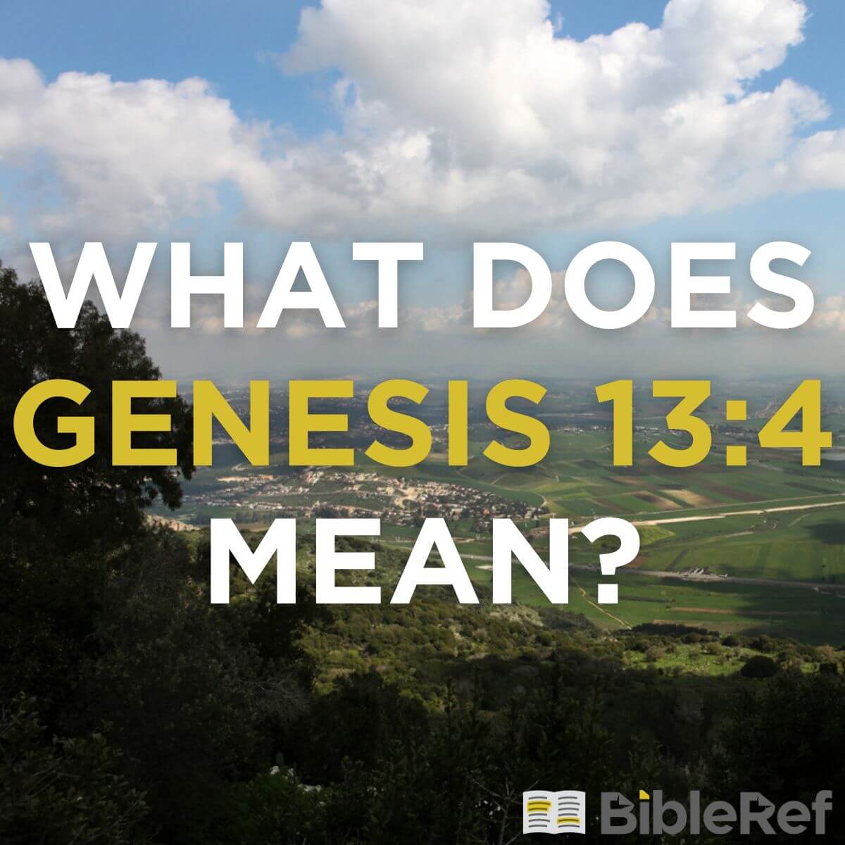 what-does-genesis-13-4-mean-bibleref