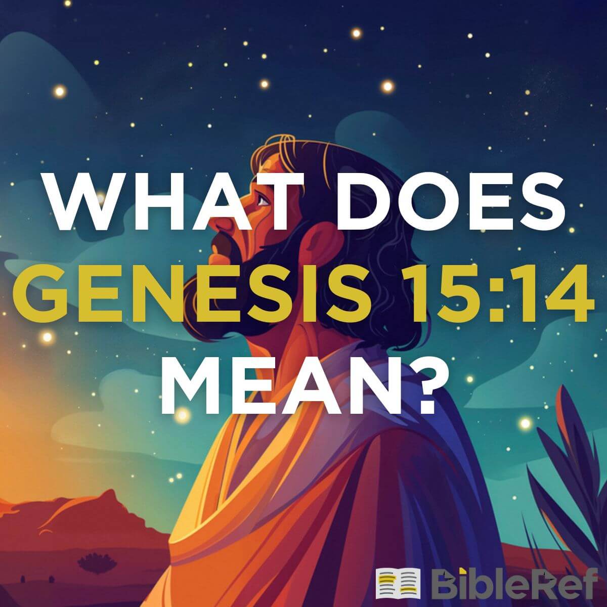 what-does-genesis-15-14-mean-bibleref