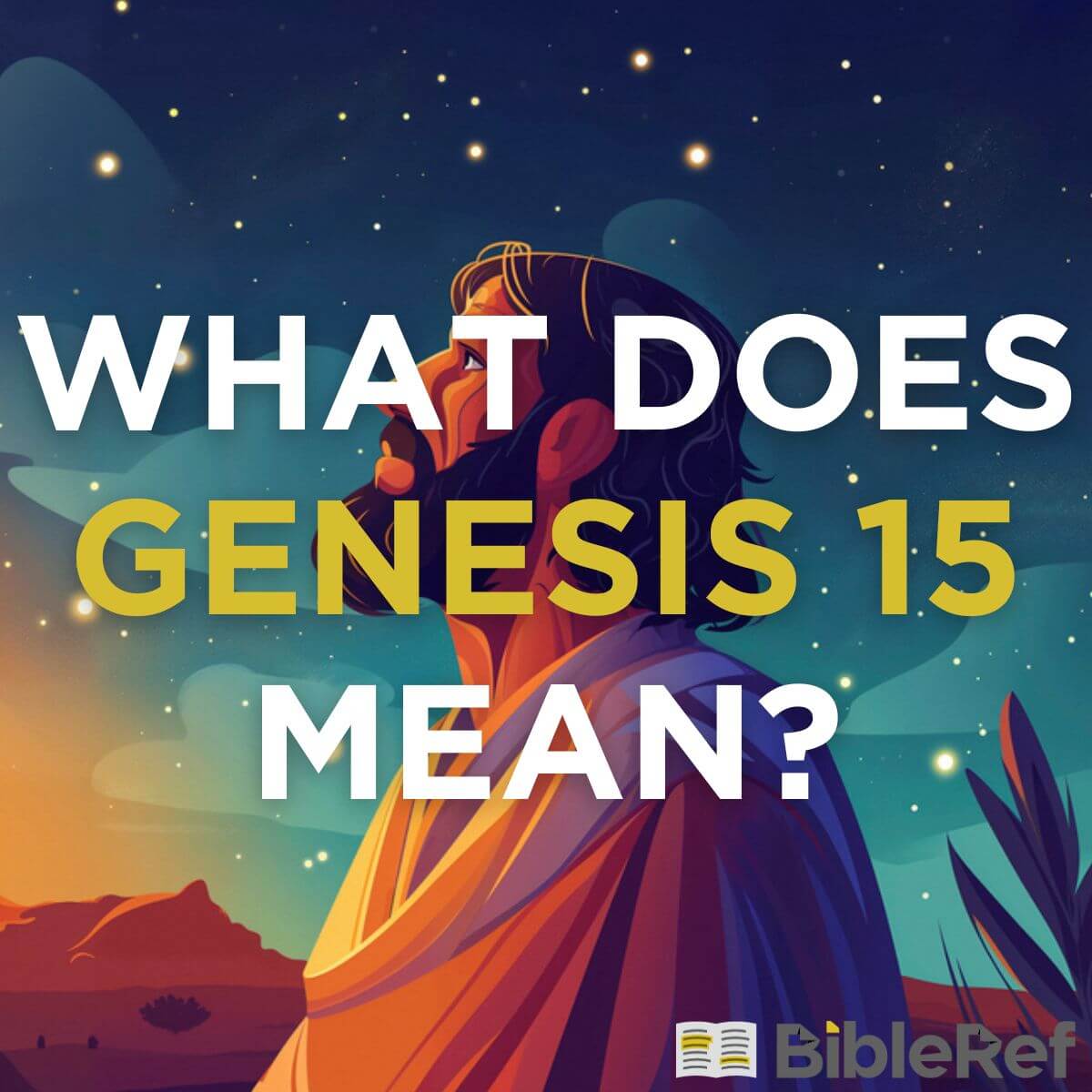 what-does-genesis-chapter-15-mean-bibleref