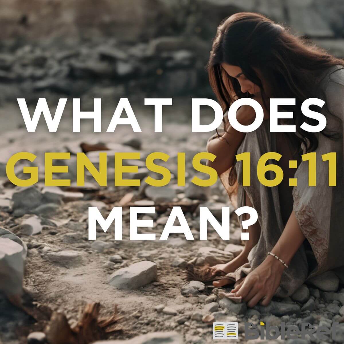 what-does-genesis-16-11-mean-bibleref