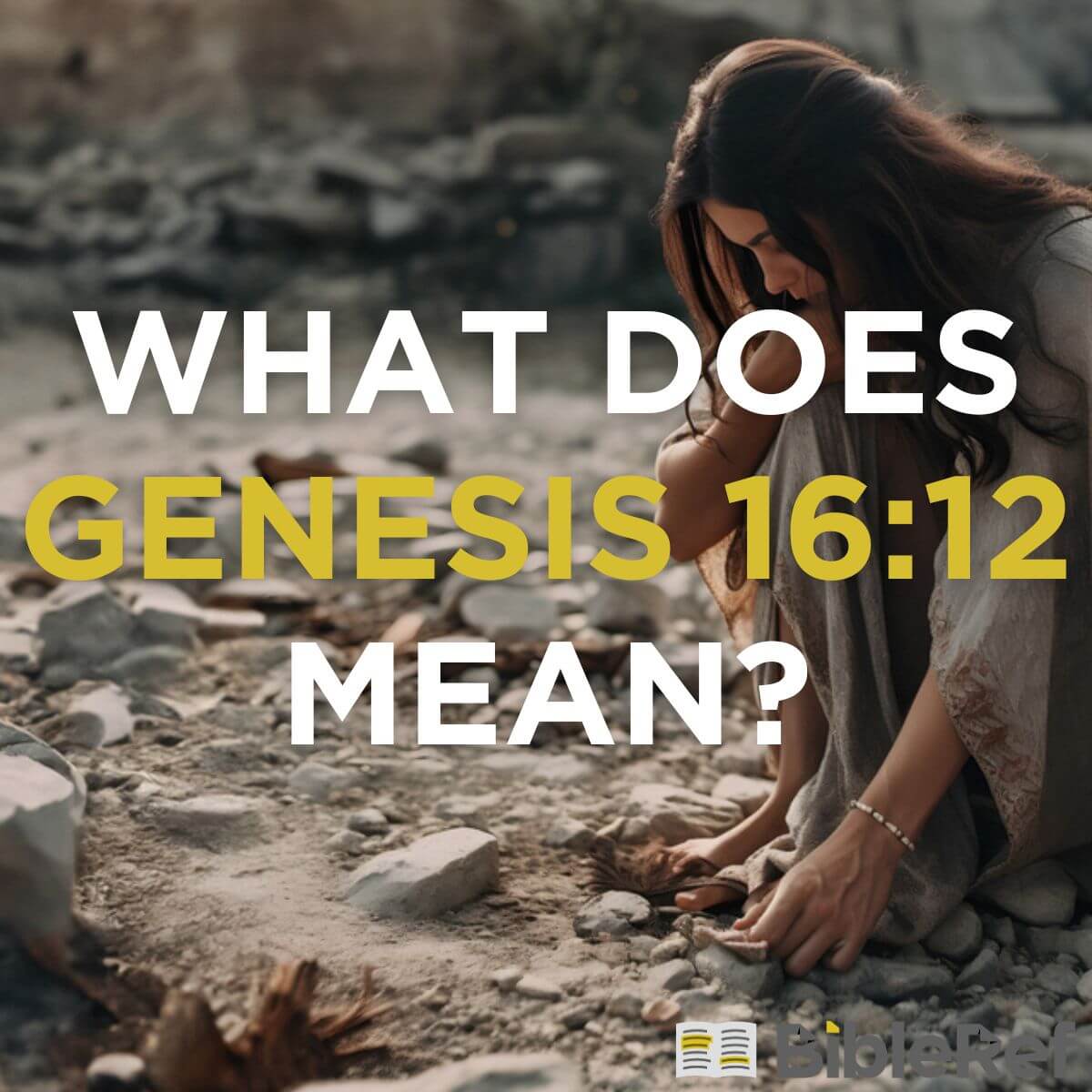 what-does-genesis-16-12-mean-bibleref