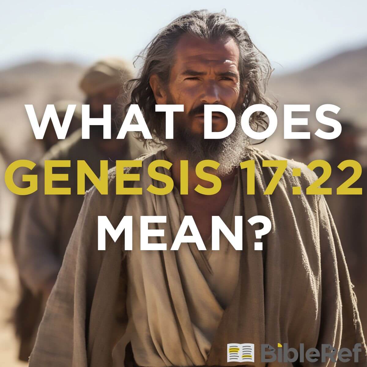 what-does-genesis-17-22-mean-bibleref