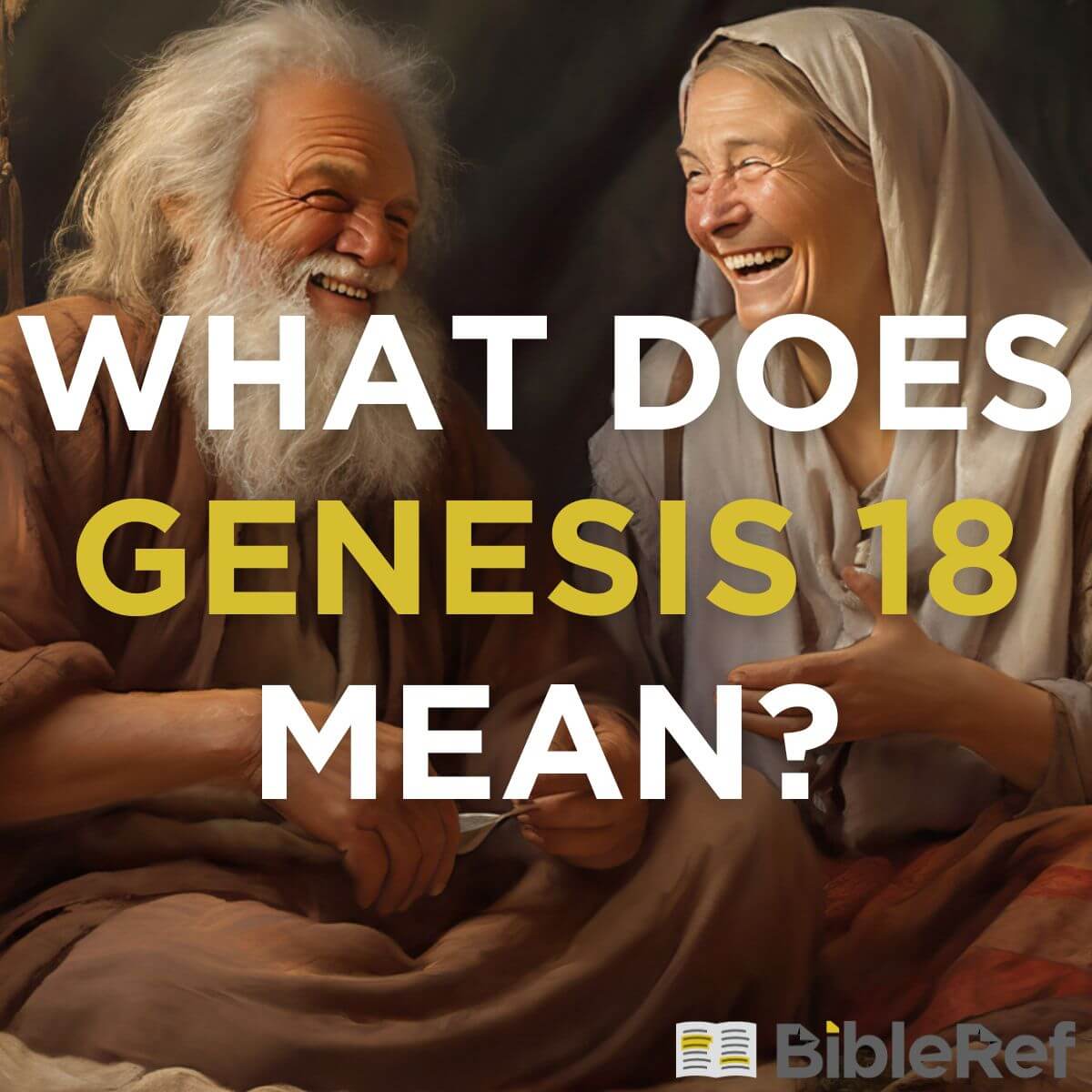 what-does-genesis-chapter-18-mean-bibleref