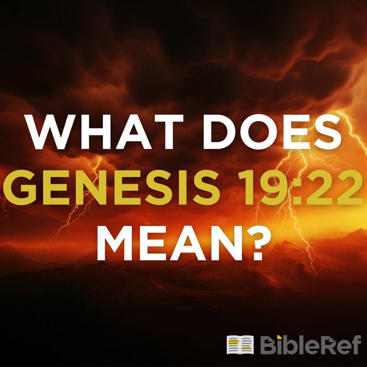 what-does-genesis-19-22-mean-bibleref