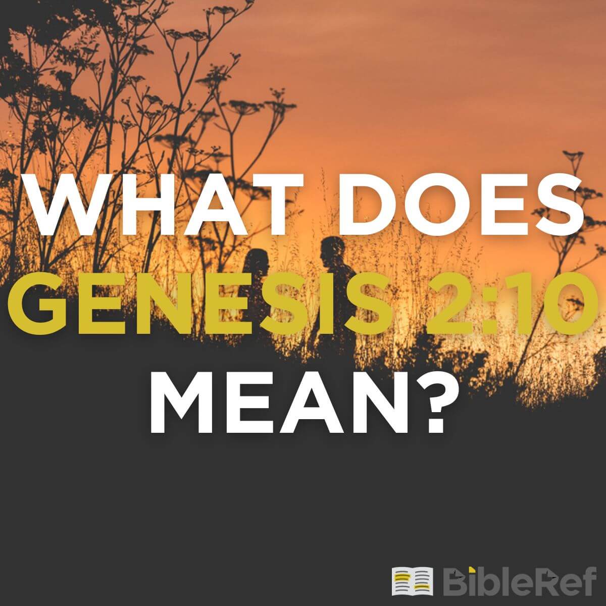 what-does-genesis-2-10-mean-bibleref