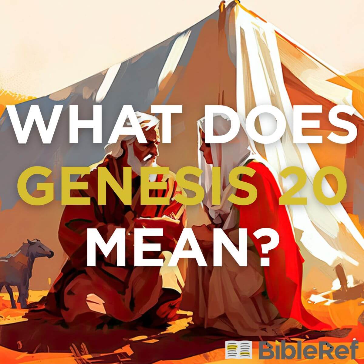 what-does-genesis-chapter-20-mean-bibleref