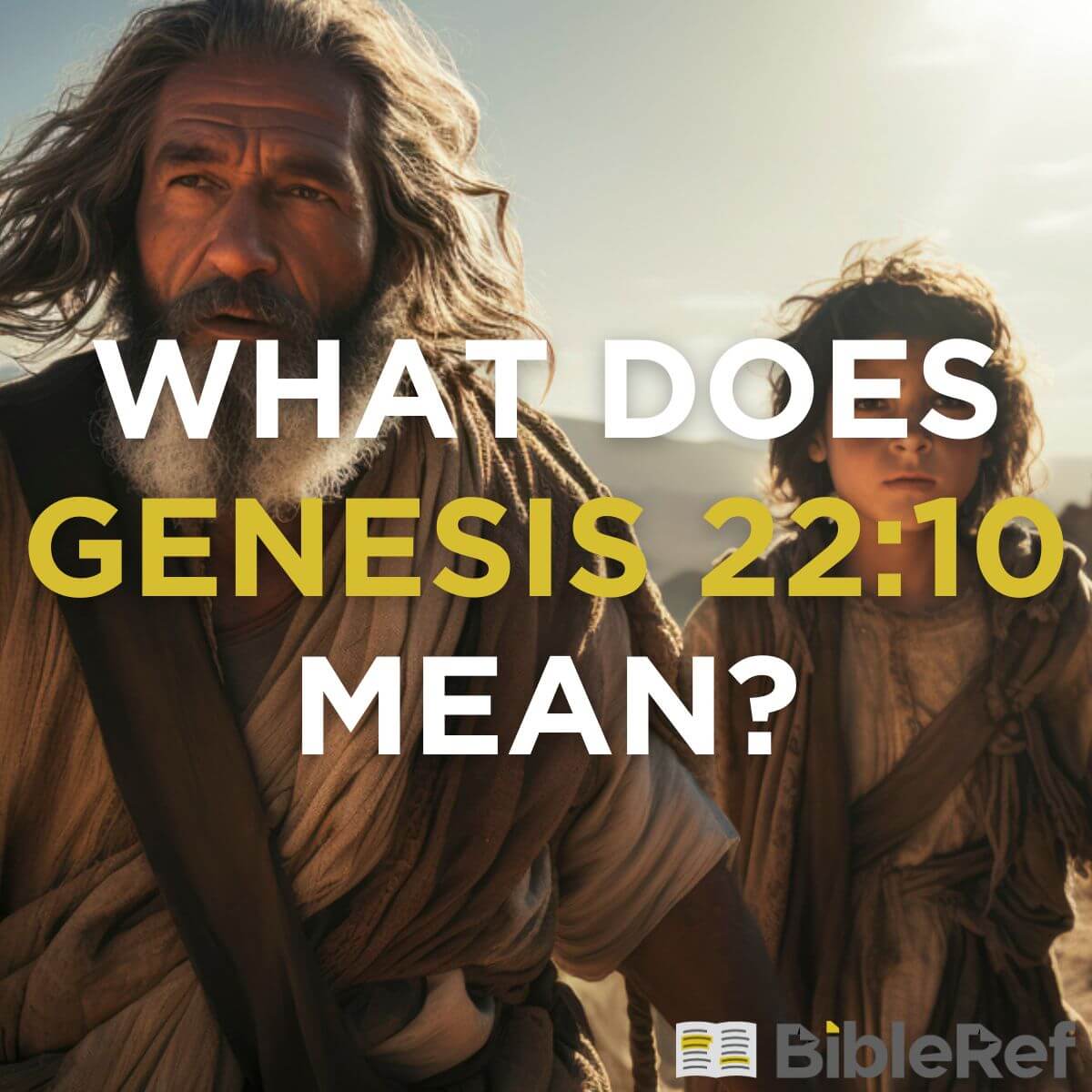 what-does-genesis-22-10-mean-bibleref