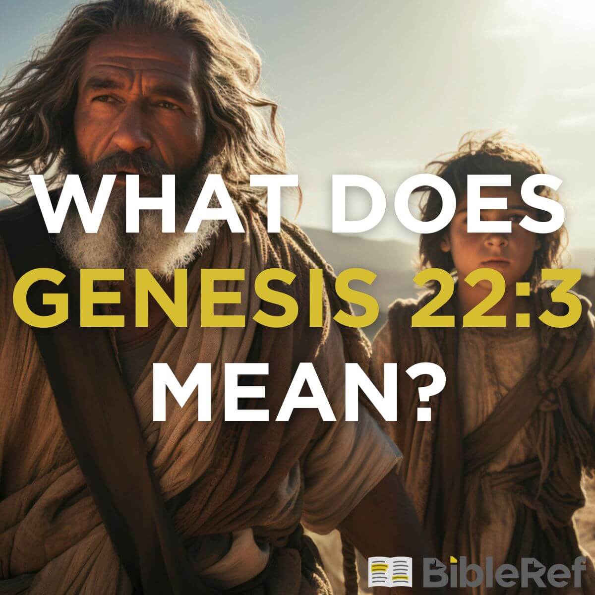 what-does-genesis-22-3-mean-bibleref