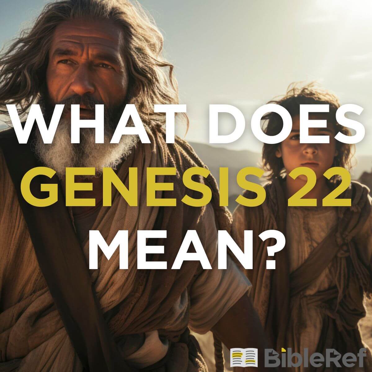 what-does-genesis-chapter-22-mean-bibleref