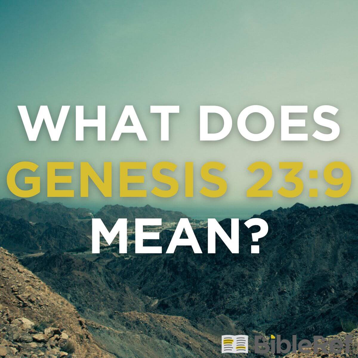 what-does-genesis-23-9-mean-bibleref