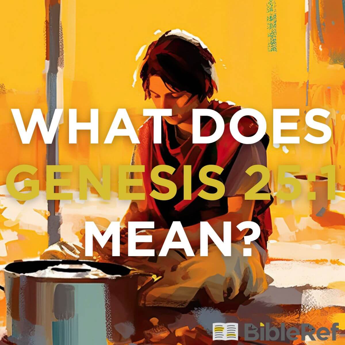 what-does-genesis-25-1-mean-bibleref