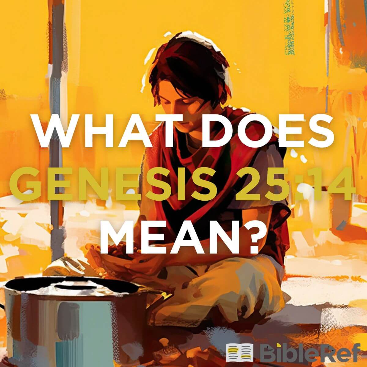 what-does-genesis-25-14-mean-bibleref