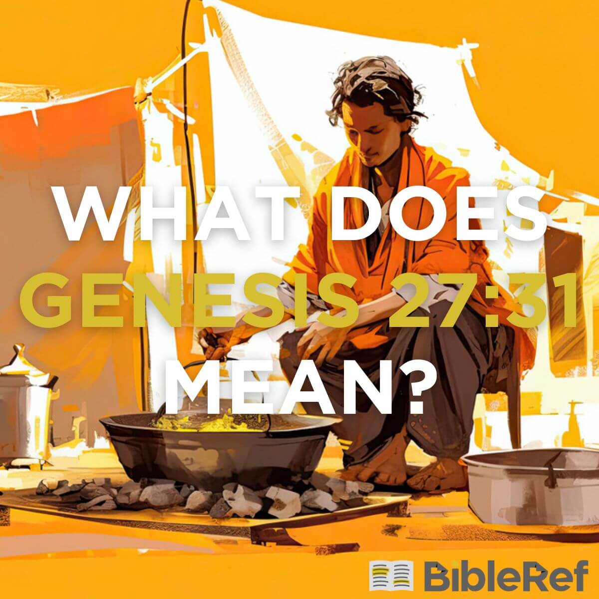 what-does-genesis-27-31-mean-bibleref