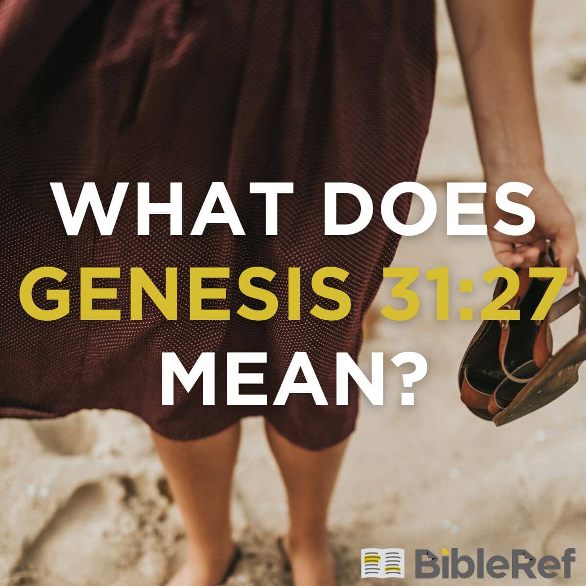 what-does-genesis-31-27-mean-bibleref