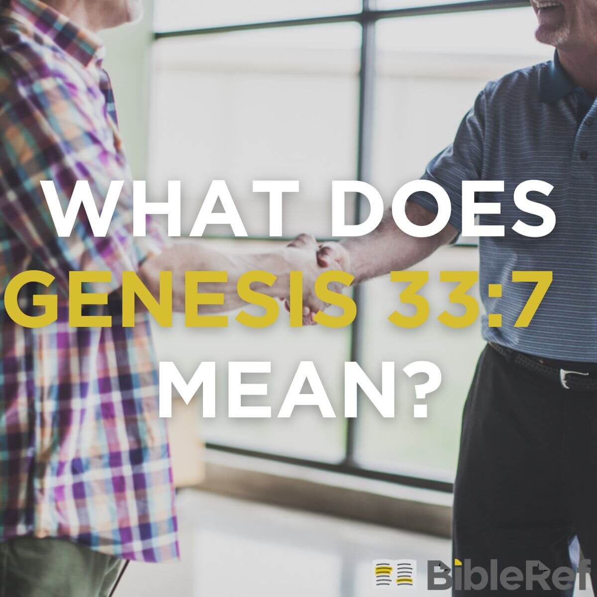 what-does-genesis-33-7-mean-bibleref