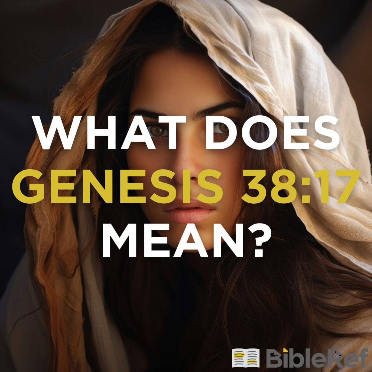 what-does-genesis-38-17-mean-bibleref