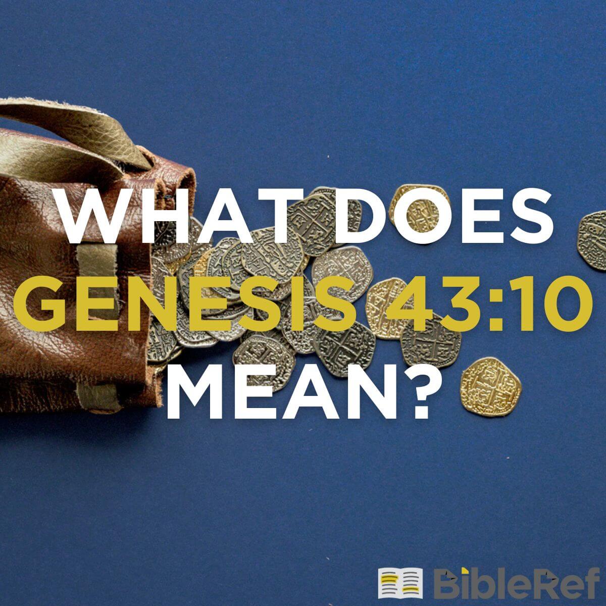 what-does-genesis-43-10-mean-bibleref