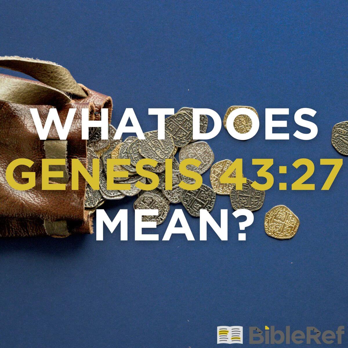 what-does-genesis-43-27-mean-bibleref